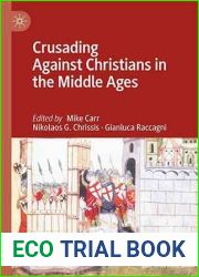 Crusading Against Christians in the Middle Ages