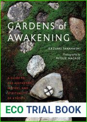 Gardens of Awakening: A Guide to the Aesthetics, History, and Spirituality of Kyoto|s Zen Landscapes