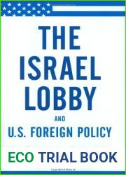 The Israel Lobby and U.S. Foreign Policy