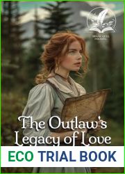 The Outlaw|s Legacy of Love: A Historical Western Romance Novel