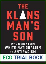 The Klansman|s Son: My Journey from White Nationalism to Antiracism