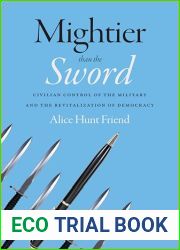 Mightier Than the Sword: Civilian Control of the Military and the Revitalization of Democracy