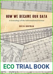 How We Became Our Data: A Genealogy of the Informational Person