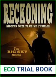 Reckoning: Entertaining, Modern Sheriff COUNTRY CRIME THRILLER with Clean Language and Fast-Paced Action (The BIG SKY Series Action Thriller Books - Short Reads Fiction Book 3)