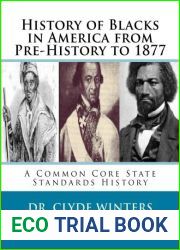 History of Blacks in America from Pre-History to 1877: A Common Core State Standards History by Dr. Clyde Winters (2014-12-28)