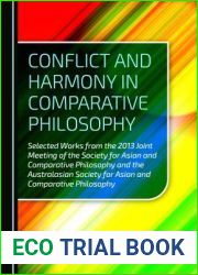Conflict and Harmony in Comparative Philosophy: Selected Works from the 2013 Joint Meeting of the Society for Asian and Comparative Philosophy and the … Society for Asian and Comparative Philoso