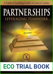 Partnerships: Leveraging Teamwork: A Guide to Coaching Leaders to Lead as Coaches (Scope of Leadership)
