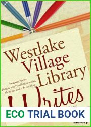Westlake Village Library Writes: A Community Anthology