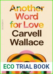 Another Word for Love: A Memoir