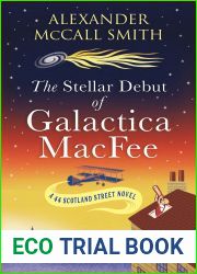 The Stellar Debut of Galactica MacFee (44 Scotland Street #17)