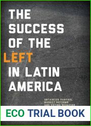 Success of the Left in Latin America: Untainted Parties, Market Reforms, and Voting Behavior (Kellogg Institute Series on Democracy and Development)