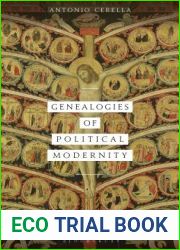 Genealogies of Political Modernity (Political Theologies)
