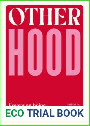 Otherhood: Essays on being childless, childfree and child-adjacent