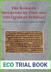 The Karaite Mourners of Zion and the Qumran Scrolls: On the History of an Alternative to Rabbinic Judaism (Diaspora) (Diaspora, 3)