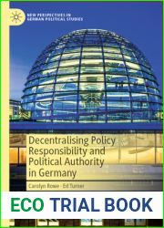 Decentralising Policy Responsibility and Political Authority in Germany (New Perspectives in German Political Studies)
