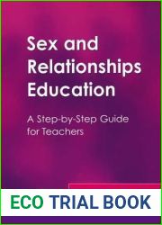 Sex and Relationships Education: A Step-By-Step Guide for Teachers
