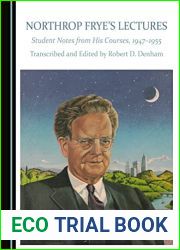 Northrop Frye|s Lectures: Student Notes from His Courses, 1947-1955
