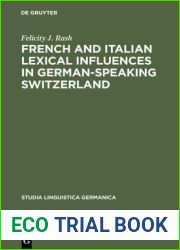 French and Italian Lexical Influences in German-speaking Switzerland: (1550-1650) (Studia Linguistica Germanica, 25)
