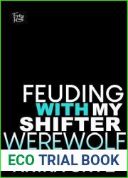 Feuding with My Shifter Werewolf: A Werewolf Shifter Mate Romance