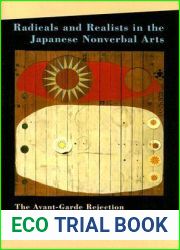 Radicals and Realists in the Japanese Nonverbal Arts: The Avant-Garde Rejection of Modernism