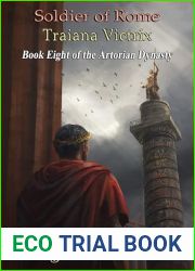 Soldier of Rome: Traiana Victrix (The Artorian Dynasty Book 8)