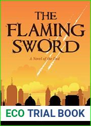 The Flaming Sword: A Novel of the End (Religious Fiction, Political Mystery)
