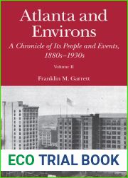 Atlanta and Environs: A Chronicle of Its People and Events, 1880s-1930s