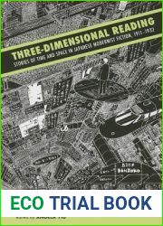 Three-Dimensional Reading: Stories of Time and Space in Japanese Modernist Fiction, 1911-1932