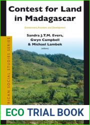 Contest for Land in Madagascar: Environment, Ancestors and Development