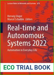 Real-time and Autonomous Systems 2022: Automation in Everyday Life (Lecture Notes in Networks and Systems Book 674)