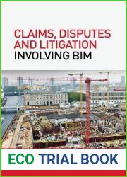 Claims, Disputes and Litigation Involving BIM