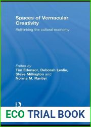 Spaces of Vernacular Creativity: Rethinking the Cultural Economy