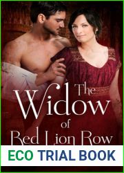 The Widow of Red Lion Row: She|ll Do Just about Anything to Survive in a Man|s World