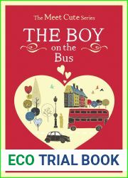 The Boy on the Bus : A Short Story (The Meet Cute)