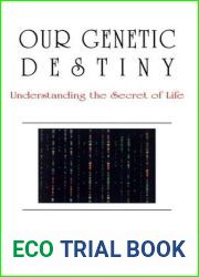 Our genetic destiny: understanding the secret of life