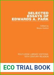 Selected Essays of Edwards A. Park (Routledge Library Editions: 19th Century Religion)