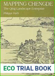Mapping Chengde: The Qing Landscape Enterprise