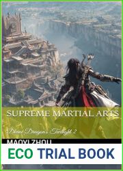 Supreme Martial Arts: Divine Dragon|s Twilight 2 (Legend of the Divine Martial Book 30)