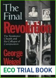 The Final Revolution: The Resistance Church and the Collapse of Communism
