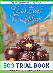 Tainted Truffles: A Spot of Spice Bakeshop Cozy Mystery (Spot Spice Bakeshop Cozy Mysteries Book 2)