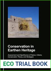 Conservation in Earthen Heritage: Assessment and Significance of Failure, Criteria, Conservation Theory, and Strategies