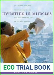 Investing in Miracles: El Shaddai and the Transformation of Popular Catholicism in the Philippines