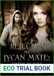 Rejecting My Lycan Mate: Finding My Wolf (Three Lycan Kingdoms #2)