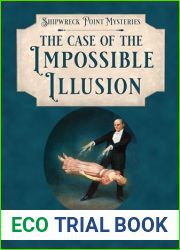 The Case of the Impossible Illusion (Shipwreck Point Mysteries Book 7)