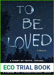 To Be Loved: A Story of Truth, Trauma, and Transformation