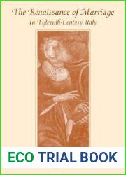 The Renaissance of Marriage in Fifteenth-Century Italy (Harvard Historical Studies)