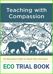 Teaching with Compassion: An Educator|s Oath to Teach from the Heart