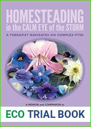Homesteading in the Calm Eye of the Storm: A Therapist Navigates His Complex PTSD