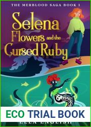 Selena Flowers and the Cursed Ruby (The Merblood Saga #1)