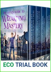The Geek|s Guide to Wizarding Mastery in One Epic Tome: The Complete Tale of Bryant Adams